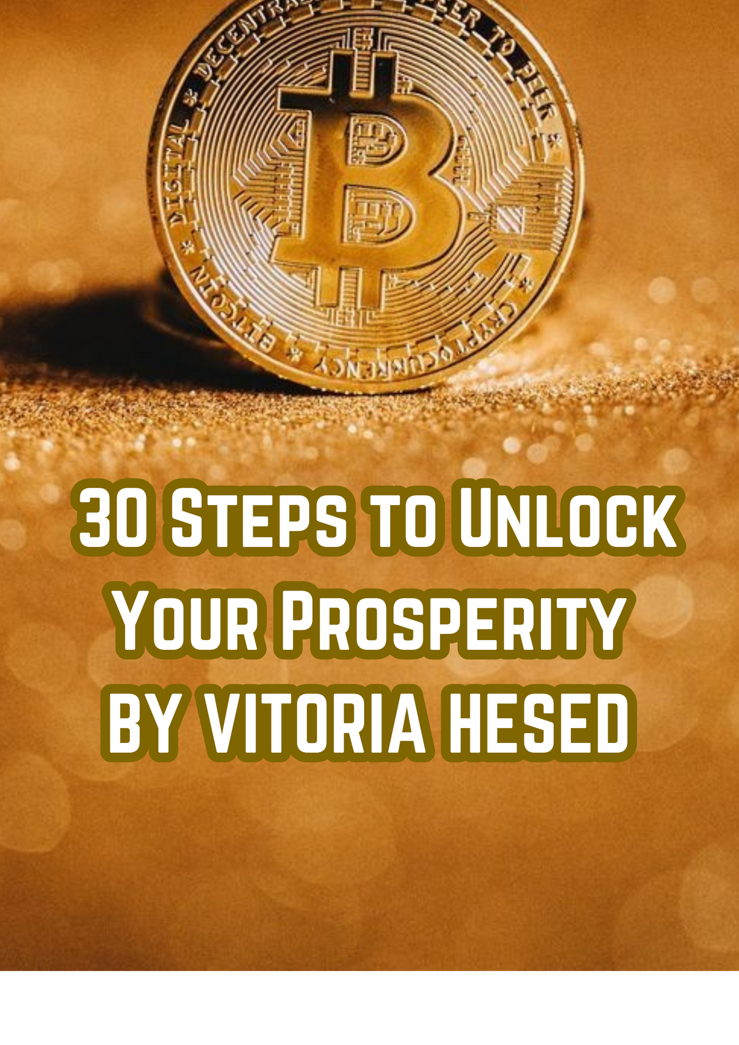 30 STEPS TO UNL0CK YOUR PROSPERITY